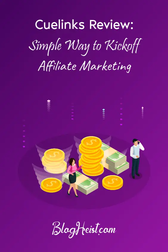 Cuelinks Review: Simple Way to Kickoff Affiliate Marketing