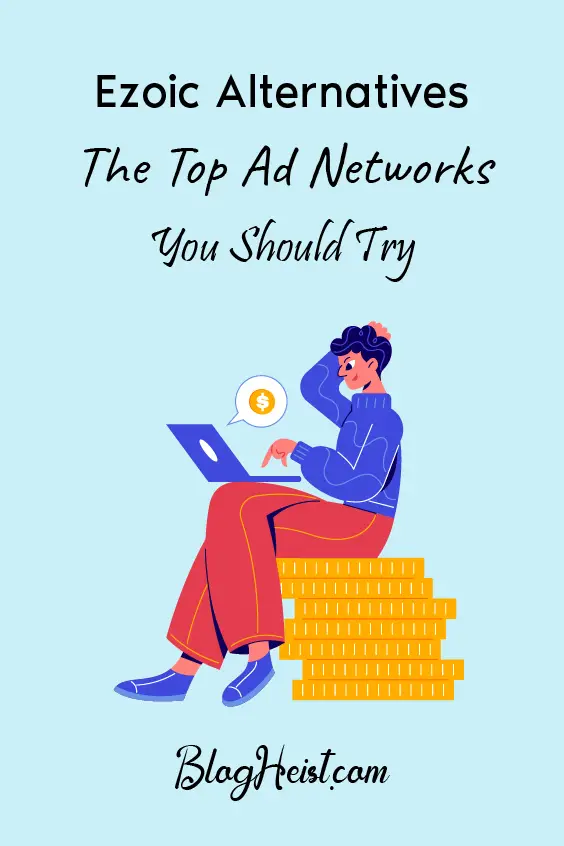 Ezoic Alternatives for Publishers: The Top Ad Networks You Should Try