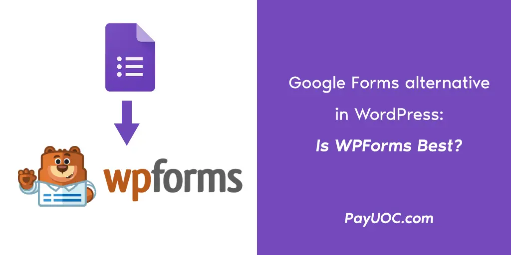 Google forms alternative in wordpress - is wpforms best