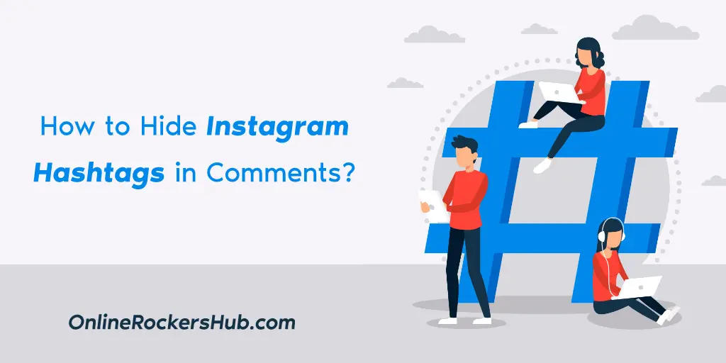 How to hide instagram hashtags in comments_