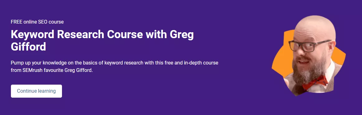 Semrush keyword research course with greg gifford for free - semrush free seo course